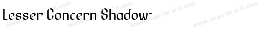 Lesser Concern Shadow字体转换